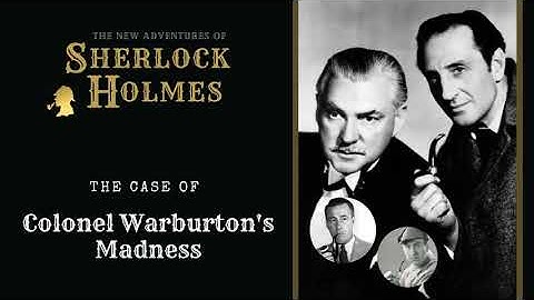 Sherlock Holmes Radio: Colonel Warburton