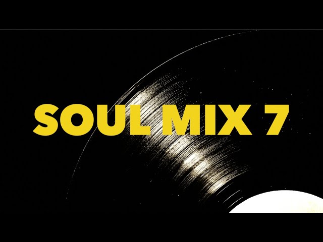 Soul Mix 7 (Oldies Funk & Soul) - YouTube