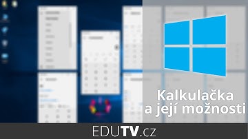 Kalkulačka ve Windows 10 a její možnosti | EduTV