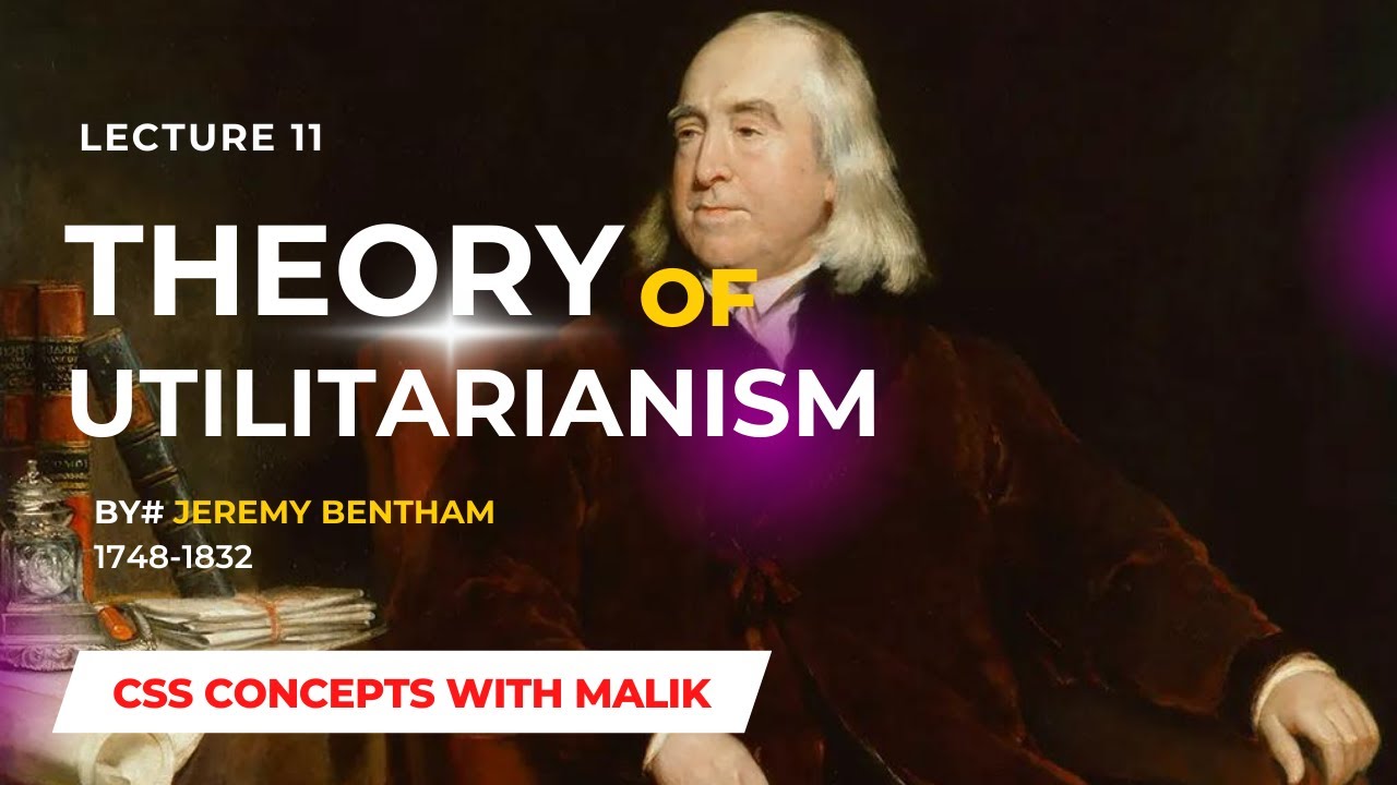 Jermy Bentham Theory of Utilitarianism YouTube