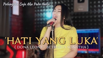 HATI YANG LUKA - DONA LEONE | Woww VIRAL Suara Menggelegar Lady Rocker Indonesia | SLOW ROCK