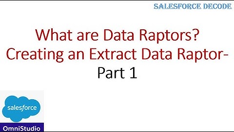 🚀 Master Extract Data Raptors(Data Mappers) in Salesforce OmniStudio | Step-by-Step Guide
