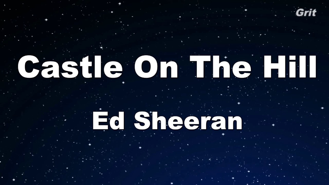 Castle On The Hill   Ed Sheeran Karaoke No Guide Melody Instrumental