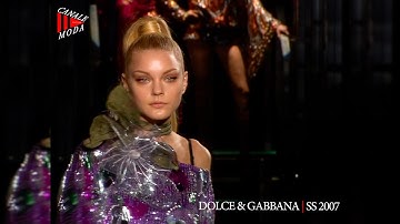 DOLCE & GABBANA Spring Summer 2007 Milan 4K -  Canale Moda
