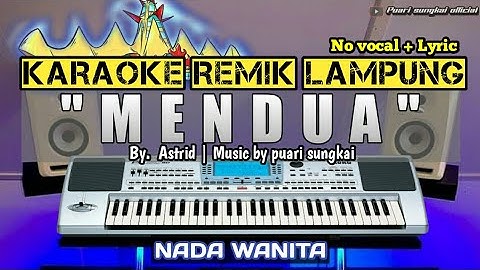 MENDUA - KARAOKE REMIX LAMPUNG - NADA WANITA