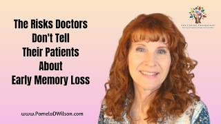 Risks Doctors Don't or Won't Tell Their Patients About Mild or Moderate Cognitive Impairment (MCI)