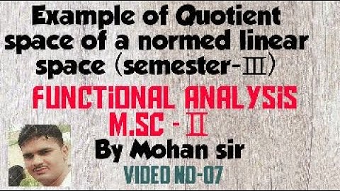 (M.sc-Ⅱ) Example of Quotient space (Functional analysis)