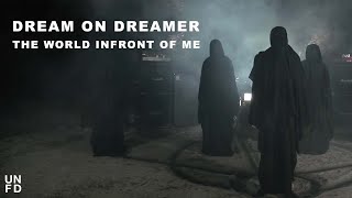 Watch Dream On Dreamer The World In Front Of Me video
