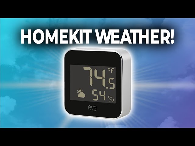 Eve Weather - The BEST Weather Station For Apple HomeKit? 