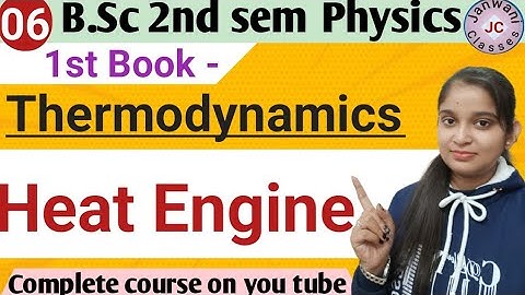B.Sc 2nd sem || Heat Engine || By Jyoti Chaudhary ✍️✍️