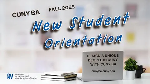 CUNY BA New Student Orientation - Fall 2025 semester