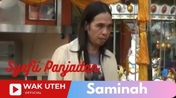 Syafii Panjaitan - Saminah (Official Music Video with Lyric WAK UTEH)