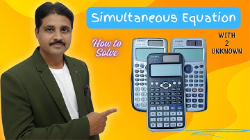 How to Solve Simultaneous Equations With 2 Unknown in Calculator FX-991EX, FX-991ES Plus