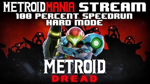 GPJ Streams - Metroid Dread (100% Speedrun Guide - Hard Mode - 2:48:12 IGT) (Metroidmania)
