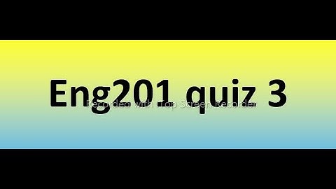 Eng201 quiz 3 Solution 2022
