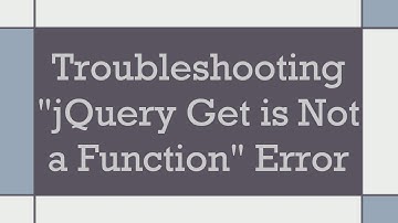 Troubleshooting "jQuery Get is Not a Function" Error