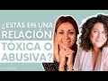¿Cuál es la diferencia entre una relación tóxica y una abusiva?