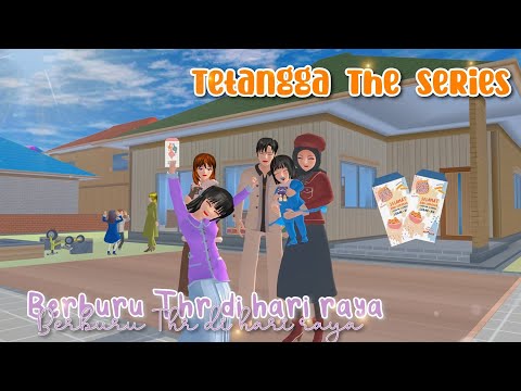 TETANGGA THE SERIES [ Suasana Di Hari Raya] || SAKURA SCHOOL SIMULATOR