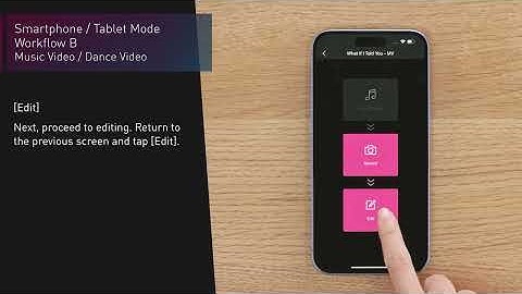LUMIX Flow Tutorial | Smartphone / Tablet Mode  - Workflow B (Music Video / Dance Video)