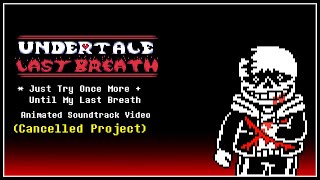 'Fanon' Undertale Last Breath: Phase 4K -  Until My Last Breath Animated Soundtrack (Cancelled)
