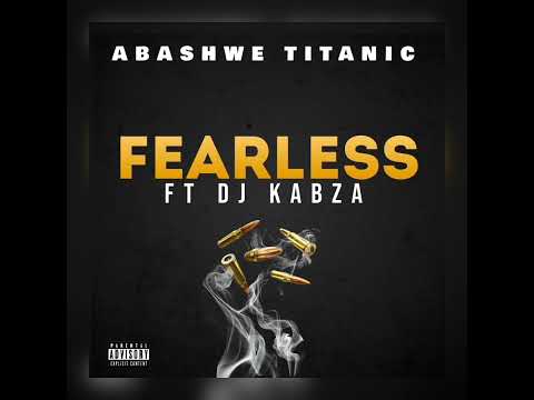 Abashwe Titanic ft DJ Kabza - Fearless ❤