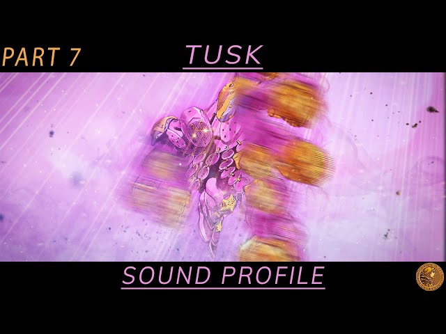 JJBA: TUSK STAND SOUND PROFILE (ジョジョ 7部) 