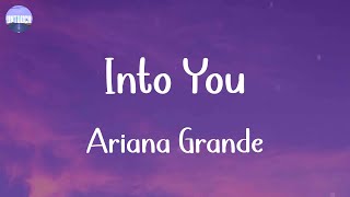 Ariana Grande - Into You (Lyrics)