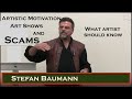 Artistic Motivation 
Art Shows & Scams