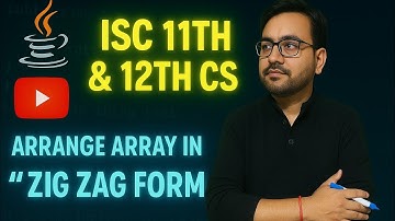 Arrange Array elements in Zig Zag form Program  in java for ISC 11th & 12th Computer Science