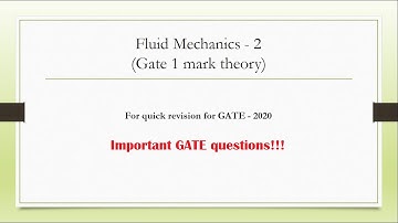 GATE Mechanical - Last Minute Preparation - Fluid Mechanics(Part 2) - 1 mark theory