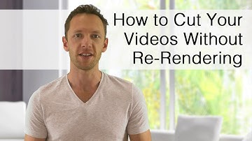 How to Easily Cut or Trim Videos (without Rendering!)