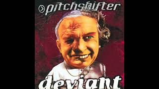 Pitchshifter - Deviant Full Album