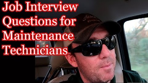 How to Interview a Maintenance Technician