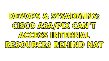 DevOps & SysAdmins: Cisco ASA/PIX Can