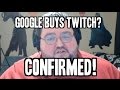 Google Buys Twitch - CONFIRMED?