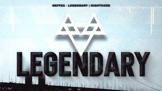 Download Lagu NEFFEX - Legendary | Nightcore MP3