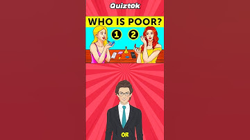 who is poor? #quiz #mindbendingquiz #riddlejourney #riddles#commonsenseriddles #riddlesquiz #mindset