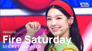 SECRET NUMBER(시크릿넘버) - Fire Saturday(불토) @인기가요 inkigayo 20211031