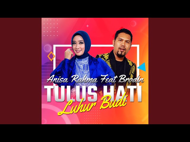 Tulus Hati Luhur Budi (feat. Brodin) class=