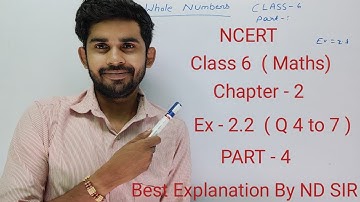 Class 6 Maths Chapter - 2  ( Whole Number) Ex - 2.2  ( PART - 4 ) By ND SIR