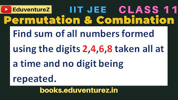 Find sum of all numbers formed using the digits 2,4,6,8 taken all at a time and no digit being repea