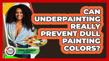 Can Underpainting Really Prevent Dull Painting Colors? - Drawing and Painting Academy