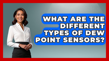 What Are The Different Types Of Dew Point Sensors? - Weather Watchdog