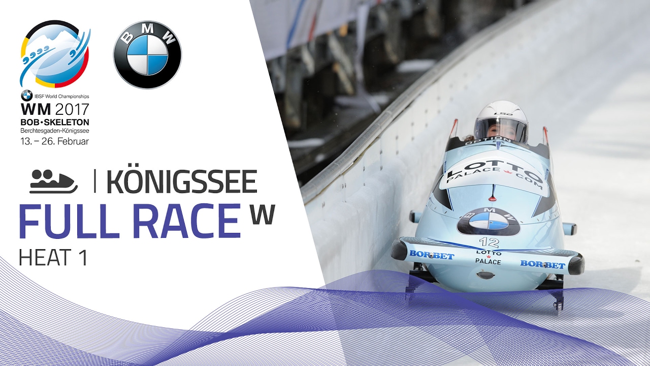 Full Race Womens Bobsleigh Heat 1 Königssee BMW IBSF World Championships 2017