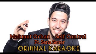 Mahmut Orhan ft Sena Sener - Self Control orijinal karaoke