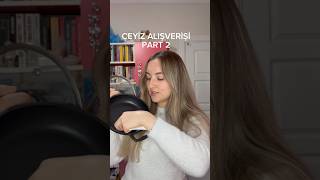 Çeyi̇z Alişveri̇şi̇m Part 2