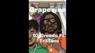 Grapevine - 03 Greedo Ft. Trilliano Lyrics