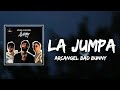 Arcangel Bad Bunny - La Jumpa Lyrics ft SR SANTOS