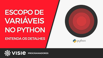 Escopo de Variáveis no Python - Entenda os Detalhes