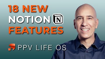 18 Big NEW Notion Features for Your Life OS (PPV)